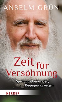 Zeit für Versöhnung - Grun Anselm - ebook