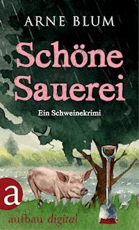 Schöne Sauerei - Arne Blum - ebook