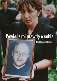 Powiedz mi prawdę o sobie - Magdalena Chudzicka - książka