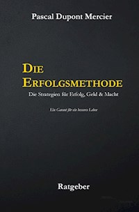 Die Erfolgsmethode - Pascal Dupont Mercier - ebook