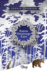 Baśnie Śnieżnego Lasu - Anderson Sophie - książka