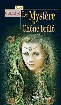 Le Mystère du chêne brûlé - Céline Guillaume - ebook