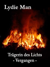 Trägerin des Lichts - Vergangen - Lydie Man - ebook