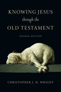 Knowing Jesus Through the Old Testament - Christopher J. H. Wright - ebook