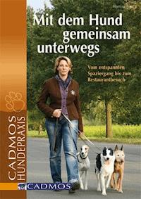 Mit dem Hund gemeinsam unterwegs - Martina Nau - ebook