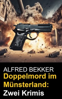 Doppelmord im Münsterland: Zwei Krimis - Alfred Bekker - ebook