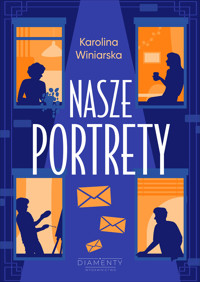 Nasze portrety - Winiarska Karolina - ebook + książka