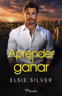 Aprender a ganar - Elsie Silver - ebook