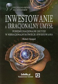 Inwestowanie a irracjonalny umysł - Koppel Robert - książka