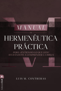 Manual de Hermenéutica Práctica - Luis Miguel Contreras - ebook