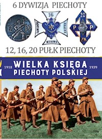 Wielka Księga Piechoty Polskiej 6 6 Dywizja Piechoty -  - książka