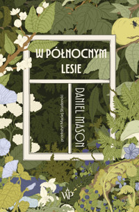 W północnym lesie - Daniel Mason - ebook + książka
