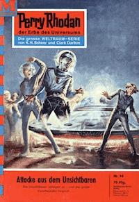 Perry Rhodan 58: Attacke aus dem Unsichtbaren - Clark Darlton - ebook