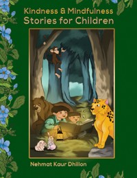Kindness & Mindfulness Stories for Children - Nehmat Kaur Dhillon - ebook