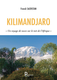 Kilimandjaro - Franck Sacristan - ebook