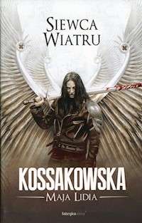 Siewca Wiatru - Kossakowska Maja Lidia - książka