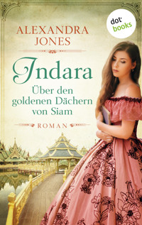 Indara - Über den goldenen Dächern von Siam - Alexandra Jones - ebook