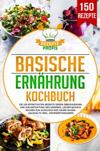 Basische Ernährung Kochbuch - Rezepte Profis - ebook