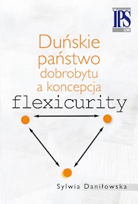Duńskie państwo dobrobytu a koncepcja flexicurity - Daniłowska Sylwia - książka