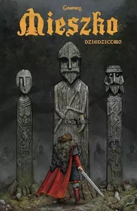 Mieszko 1 Dziedzictwo - Świszcz Przemysław - książka
