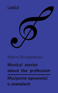 Muzyczne opowieści o zawodach: Musical stories about profession - Strzykowska Maria - książka