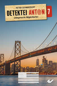 Detektei Anton: Unbegrenzte Möglichkeiten - Petra Schwarzkopf - ebook