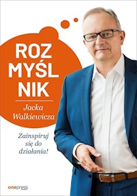 Rozmyślnik Jacka Walkiewicza Zainspiruj się do działania - Jacek Walkiewicz - książka