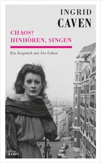 Chaos? Hinhören, singen - Ingrid Caven - ebook
