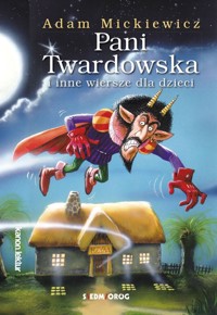 Pani Twardowska i inne wiersze dla dzieci - Adam Mickiewicz - książka