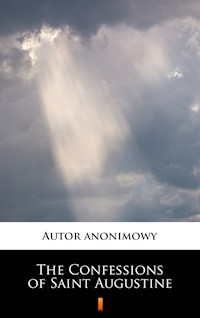 The Confessions of Saint Augustine -  - ebook