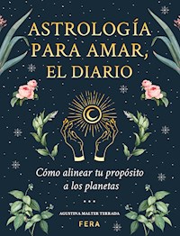 Astrología para amar, el diario - Agustina Malter Terrada - ebook