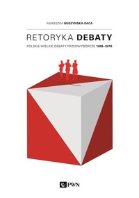 Retoryka debaty - Agnieszka Budzyńska-Daca - książka