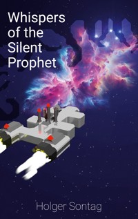 Whispers of the Silent Prophet - Holger Sontag - ebook