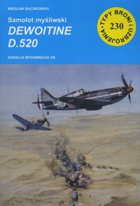 Samolot myśliwski Dewoitine D.520. Seria Typy broni i uzbrojenia. Zeszyt 230 - Wiesław Bączkowski - książka