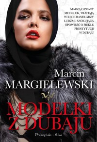 Modelki z Dubaju - Marcin Margielewski - ebook + audiobook + książka