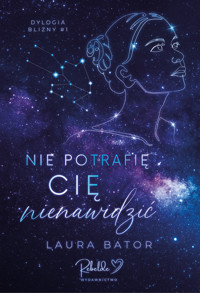 Nie potrafię cię nienawidzić - Laura Bator - ebook