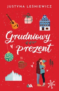 Grudniowy prezent - Leśniewicz Justyna - ebook + książka