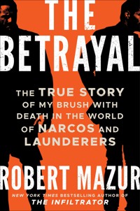 The Betrayal - Robert Mazur - ebook