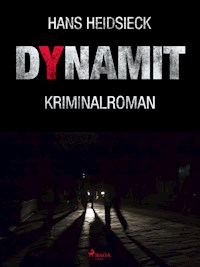 Dynamit - Hans Heidsieck - ebook