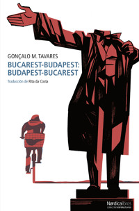 Bucarest-Budapest: Budapest-Bucarest - Gonçalo M. Tavares - ebook