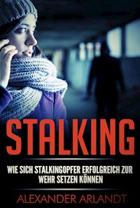 STALKING - Alexander Arlandt - ebook
