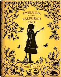 Ewolucja według Calpurnii Tate - Kelly Jacqueline - książka