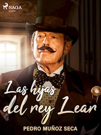 Las hijas del rey Lear - Pedro Muñoz Seca - ebook
