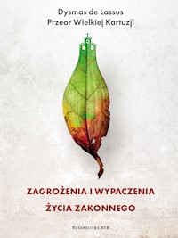 Zagrożenia i wypaczenia życia zakonnego - Dysmas de Lassus - ebook + książka