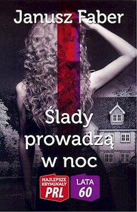 Ślady prowadzą w noc - Faber Janusz - książka