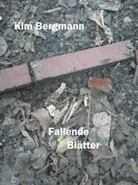 Fallende Blätter - Kim Bergmann - ebook