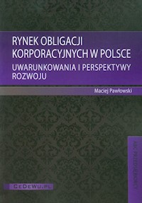 Rynek obligacji korporacyjnych w Polsce - Maciej Pawłowski - książka