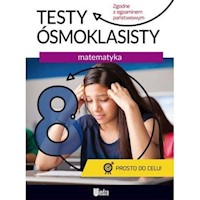 Testy ósmoklasisty Matematyka -  - książka