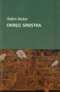 Okręg Sinistra - Adam Bodor - książka