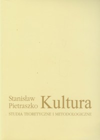 Kultura Studia teoretyczne i metodologiczne - Pietraszko Stanisław - książka